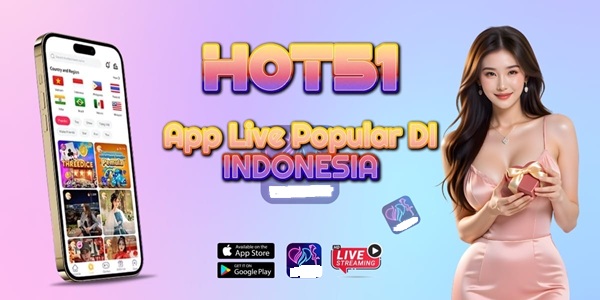 Keunggulan dan Manfaat Menggunakan Hot51 Live 2
